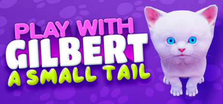 Play With Gilbert - A Small Tail banner