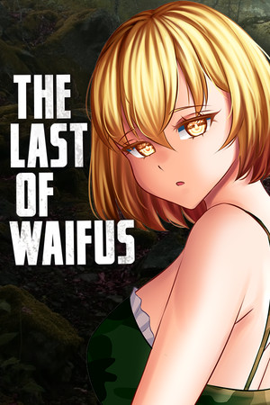 Cover art of The Last of Waifus