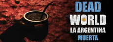 Dead World: La Argentina Muerta