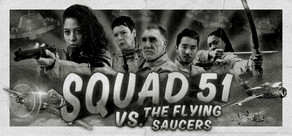 劲爆51飞行队（Squad 51 vs. the Flying Saucers）