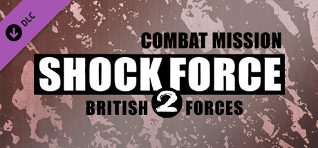 Combat Mission Shock Force 2: British Forces banner image