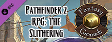 Fantasy Grounds - Pathfinder RPG 2 - Pathfinder Adventure: The Slithering Small Capsule Image