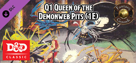 Fantasy Grounds - D&D Classics: Q1 Queen of the Demonweb Pits (1E) Header Image