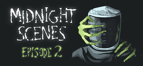 Midnight Scenes Episode 2 (Special Edition)