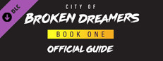 City of Broken Dreamers Game Guide game capsule image
