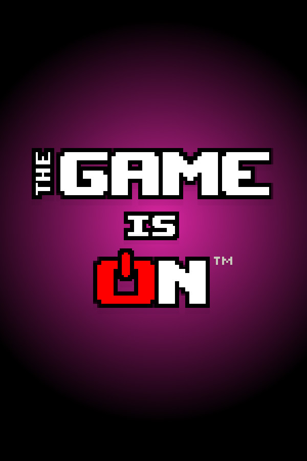 The Game is ON