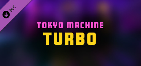 Synth Riders - Tokyo Machine - "TURBO" banner image