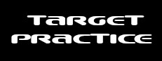 Target Practice