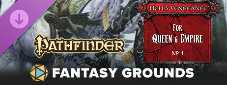 Fantasy Grounds - Pathfinder RPG - Hell's Vengeance AP 4: For Queen & Empire cover art