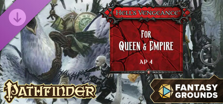Fantasy Grounds - Pathfinder RPG - Hell's Vengeance AP 4: For Queen & Empire cover art