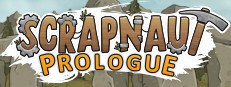 Scrapnaut: Prologue