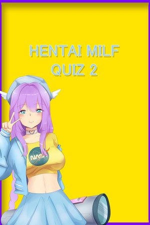 Hentai Milf Quiz 2