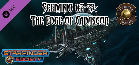 Fantasy Grounds - Starfinder RPG - Starfinder Society Scenario #2-23: The Edge of Cadascon Header Image