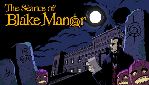 The Séance of Blake Manor