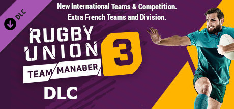 Rugby Union Team Manager 3 DLC “The International Teams and Competitions. Plus extra French Teams and Division” banner image