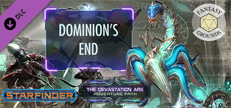 Fantasy Grounds - Starfinder RPG - Devastation Ark AP 3: Dominion’s End