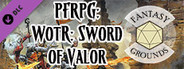 Fantasy Grounds - Pathfinder RPG - Wrath of the Righteous AP 2: Sword of Valor