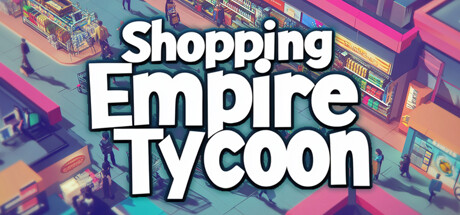 Shopping Empire Tycoon steam charts