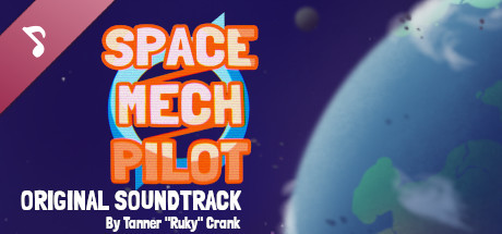 SPACE / MECH / PILOT Soundtrack banner image