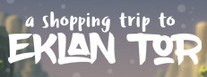A Shopping Trip to Eklan Tor