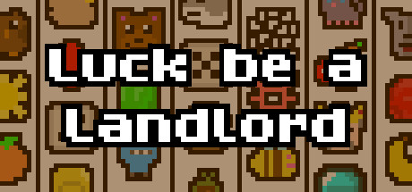 Luck be a Landlord header