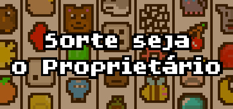 Sorte seja o Proprietário