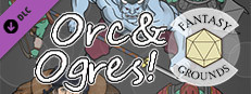 Fantasy Grounds - Orcs & Ogres Small Capsule Image