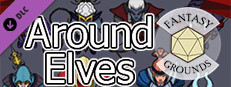 Fantasy Grounds - Around Elves! Small Capsule Image