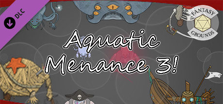 Fantasy Grounds - Aquatic Menace 3! Header Image