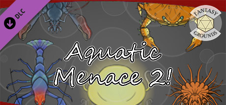 Fantasy Grounds - Aquatic Menace 2! Header Image