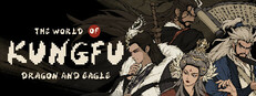 The World of Kungfu: Dragon and Eagle