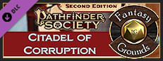 Fantasy Grounds - Pathfinder 2 RPG - Pathfinder Society Scenario #2-01: Citadel of Corruption Small Capsule Image