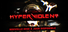 HYPERVIOLENT