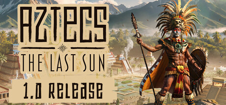Aztecs: The Last Sun