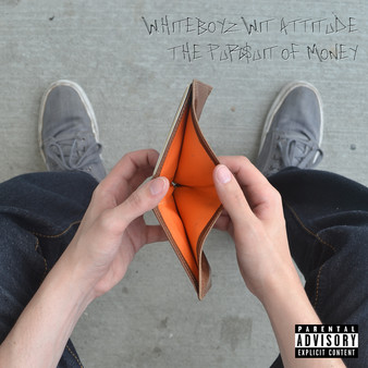 Whiteboyz Wit Attitude: The Pursuit of Money (Album)