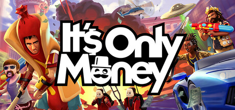 It's Only Money banner