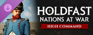 Holdfast: Nations At War - High Command