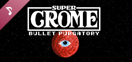 Super Crome: Bullet Purgatory Original Soundtrack banner image