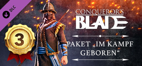 Conqueror's Blade - Paket "Im Kampf geboren"