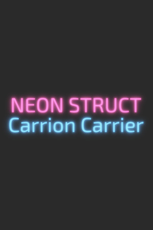 Обложка NEON STRUCT: Carrion Carrier
