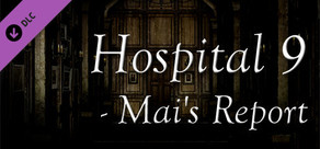 Hospital 9 - Mai's Report