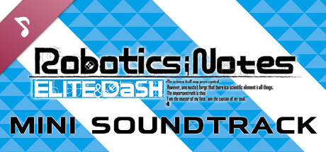 ROBOTICS;NOTES ELITE & DaSH : Mini Soundtrack banner image