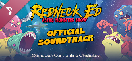 Redneck Ed: Astro Monsters Show – Official Soundtrack banner image