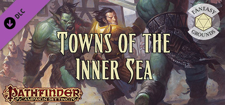 Fantasy Grounds - Pathfinder RPG - Campaign Setting: Towns of the Inner Sea Header Image