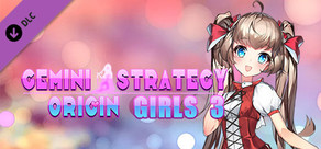 Gemini Strategy Origin - Girl 3