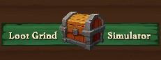 Loot Grind Simulator