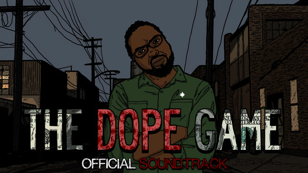 The Dope Game Soundtrack
