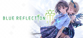 BLUE REFLECTION: 帝