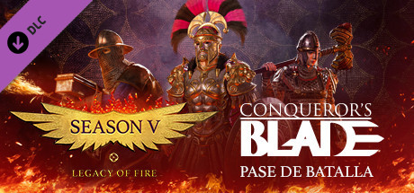 Conqueror's Blade — Season V: Legacy of Fire Battle Pass