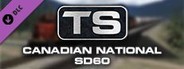 Train Simulator: Canadian National SD60 Loco Add-On